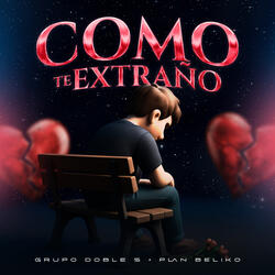 Como Te Extraño