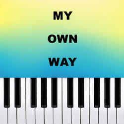 My Own Way