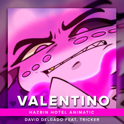 Valentino (From "Hazbin Hotel Animatic")