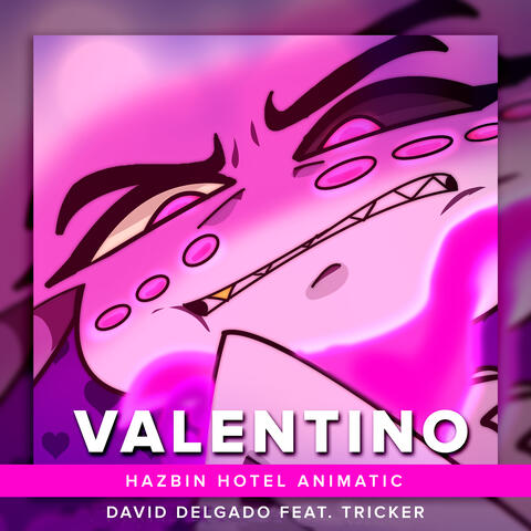Valentino (From "Hazbin Hotel Animatic")