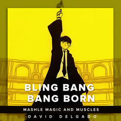 Bling Bang Bang Born (From "Mashle Magic and Muscles")