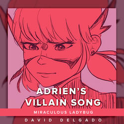 Adrien's Villain Song (From "Miraculous Ladybug")