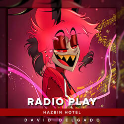 Radio Play (From "Hazbin Hotel")