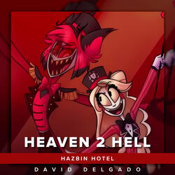 Heaven 2 Hell (From "Hazbin Hotel")