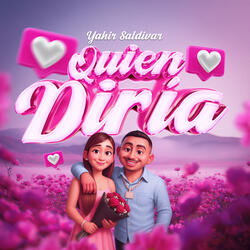 QUIEN DIRIA