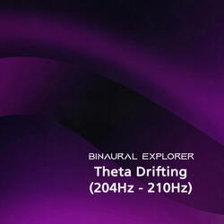 Theta Drifting (204Hz -210Hz)