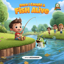 Once I Caught a Fish Alive