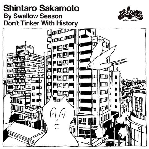 By Swallow Season / Don't Tinker With History