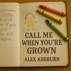 Call Me When You’re Grown