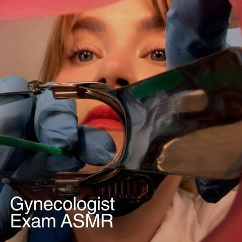 ASMR Gynecologist Exam And Pap Smear