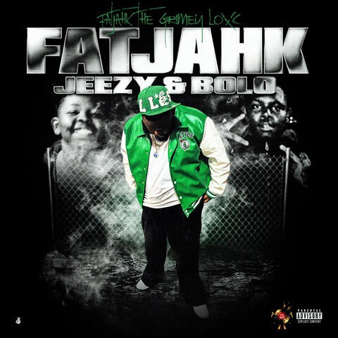FatJahk,Jeezy & Bolo