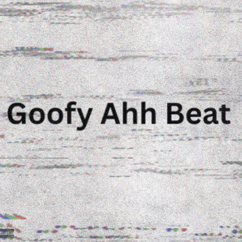 Goofy Ahh Beat