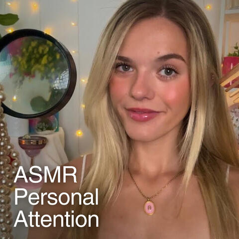ASMR Personal Attention Triggers You'll Love