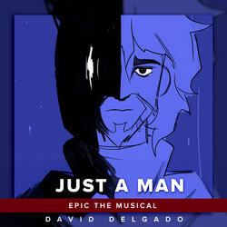 Just a Man (From "Epic The Musical")