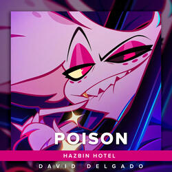 Poison (From "Hazbin Hotel")