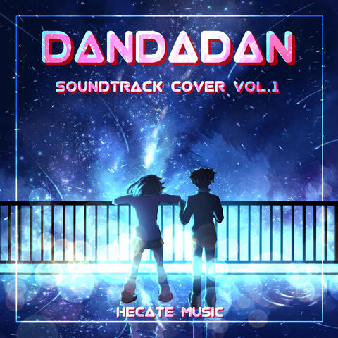 Dandadan (Soundtrack Cover Vol. 1)