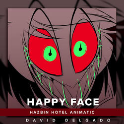 Happy Face (From "Hazbin Hotel Animatic")