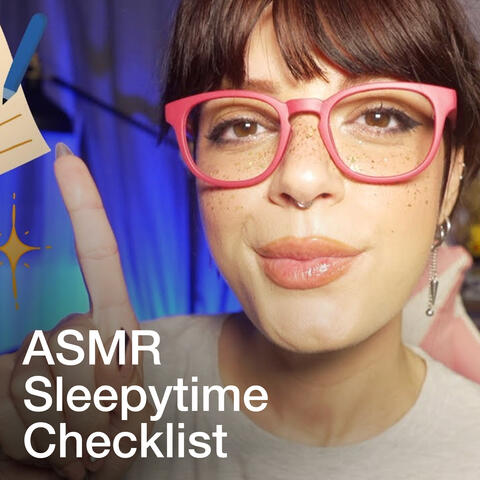 ASMR Can You Pass the Sleepytime Checklist?