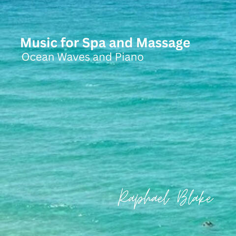 Music for Spa and Massage: Ocean Waves and Piano