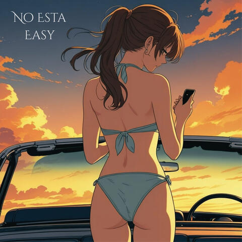No Esta Easy