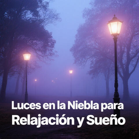 Luces en la Niebla para Relajación y Sueño