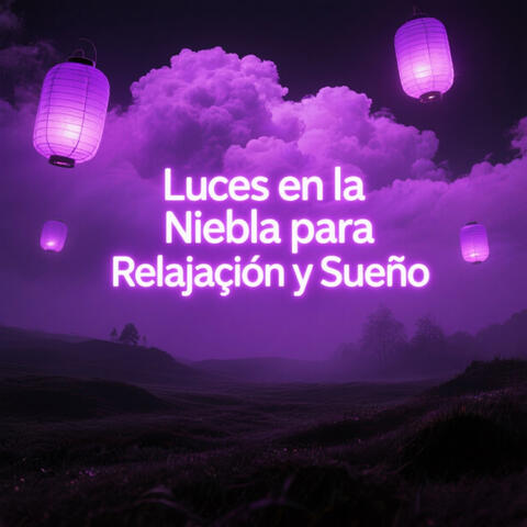Luces en la Niebla para Relajación y Sueño
