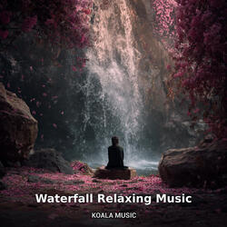 Relaxing Waterfall Music for Inner Peace, Pt.24