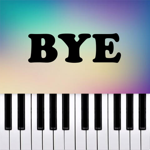 Bye