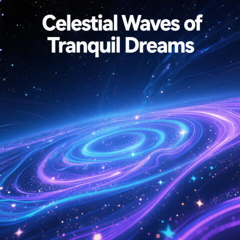 Celestial Waves of Tranquil Dreams