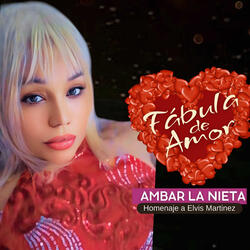 Fábula de Amor - Ambar La Nieta | Homenaje a Elvis Martínez