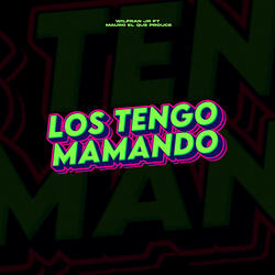 Los Tengo Mamando