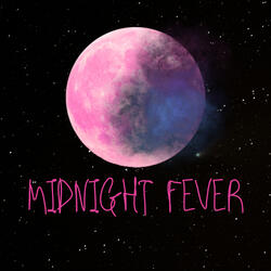 MIDNIGHT FEVER