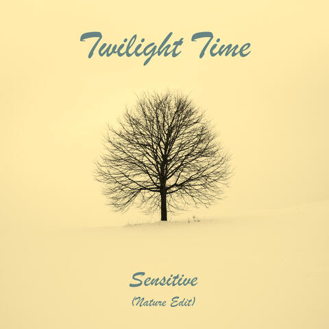 Sensitive (Nature Edit)