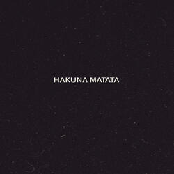 HAKUNA MATATA