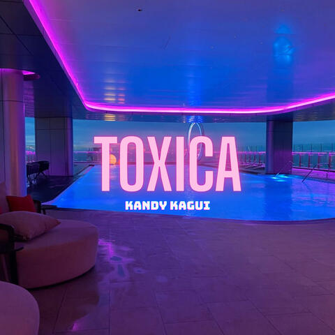 Toxica