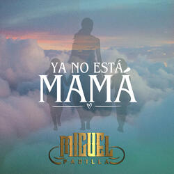 Ya No Está Mamá