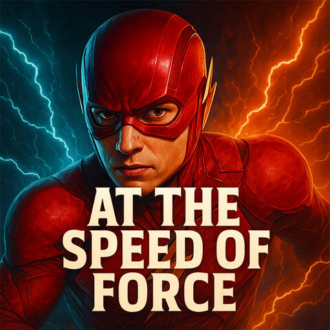 At the Speed Of Force (from Justice League)