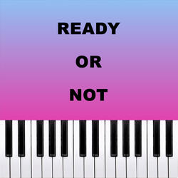 Ready Or Not