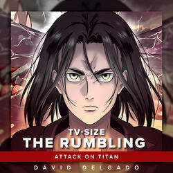 The Rumbling (From "Shingeki no Kyojin")