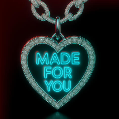 Made For You