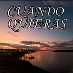 Cuando Quieras