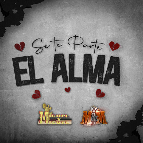 Se Te Parte El Alma