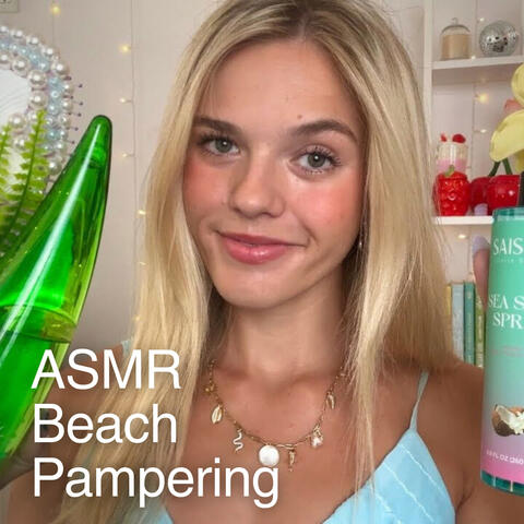 ASMR Pampering You After the Beach