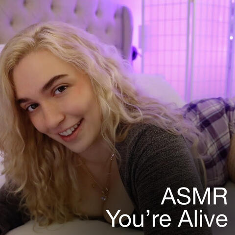 ASMR A Soft Reminder That You Are Alive & Human