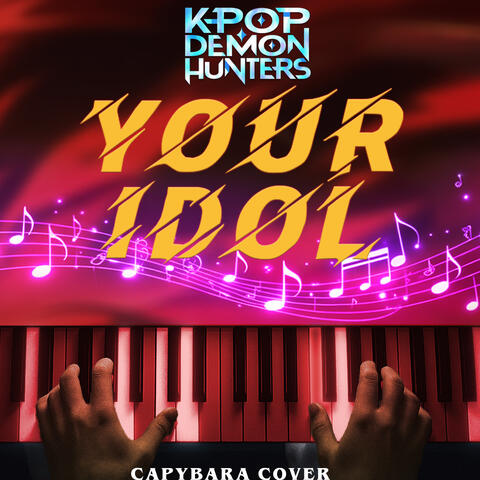 Your Idol - Saja Boys (KPop Demon Hunters)