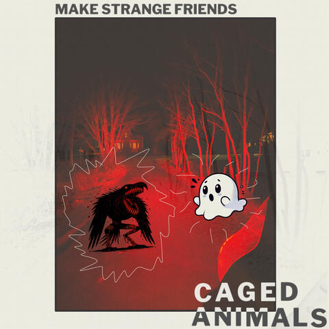 Make Strange Friends