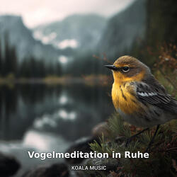 Vogelklänge zur Unterstützung der Meditation, Pt.28