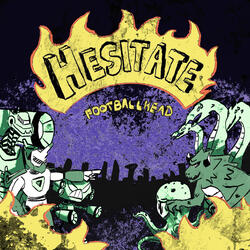Hesitate