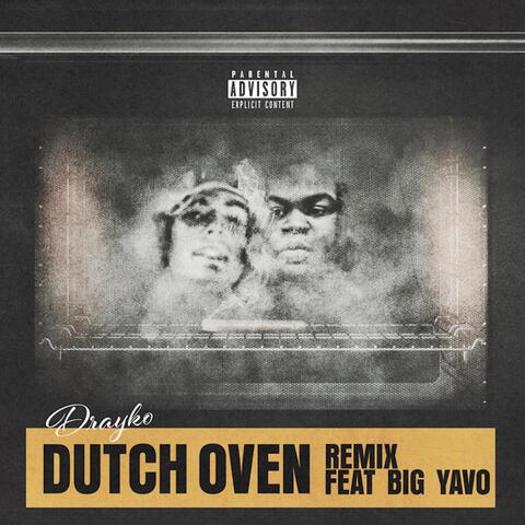 Dutch Oven [Remix] (feat. Big Yavo)