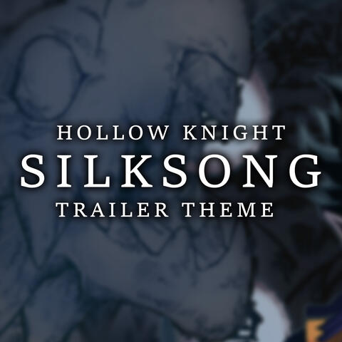 Last Dive "Hollow Knight: Silksong" Trailer Theme